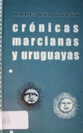 Crónicas marcianas y uruguayas