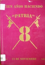 Centenario del Regimiento "Patria" de Caballería Blindado Nº 8 : 1904 - 12 de noviembre - 2004 : Melo - Cerro Largo