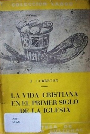 La vida cristiana en el primer siglo de la Iglesia