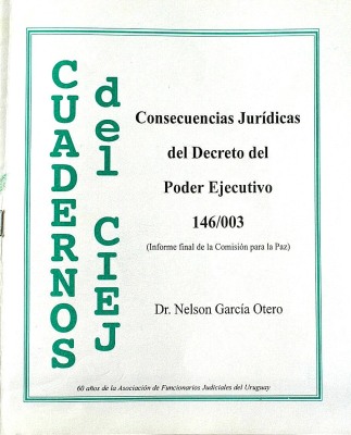 Consecuencias jurídicas del decreto del Poder Ejecutivo 146/003 : (informe final de la Comisión para la Paz)