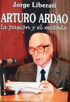 Arturo Ardao : la pasión y el método