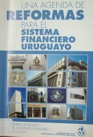Una agenda de reformas para el sistema financiero uruguayo