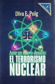 Ante un nuevo desafío : el terrorismo nuclear