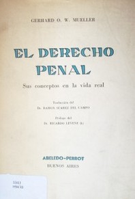 El derecho penal : sus conceptos en la vida real