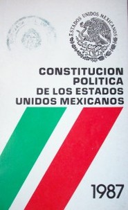 Constitución Política de los Estados Unidos Mexicanos