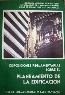 Disposiciones reglamentarias sobre el planeamiento de la edificación