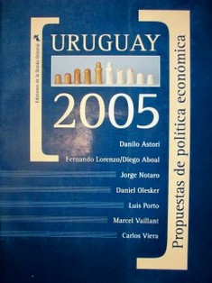 Uruguay 2005 : propuestas de política económica
