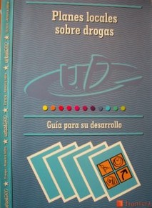 Planes locales sobre drogas : guía para su desarrollo