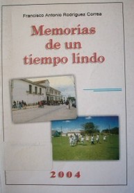 Memorias de un tiempo lindo