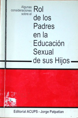 Algunas consideraciones sobre el rol de los padres en la educación sexual de sus hijos