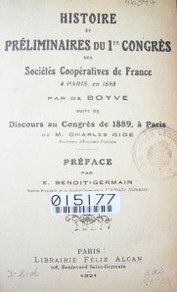 Histoire préliminaires du 1er. congrés des societés coopératives de france à Paris en 1885
