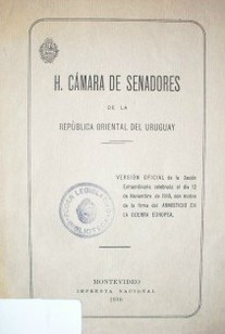 Versión Oficial de la Sesión Extraordinaria celebrada el día 12 de noviembre de 1918, con motivo de la firma del Armisticio en la Guerra Europea