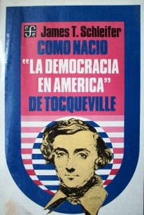 Cómo nació la democracia en América de Tocqueville