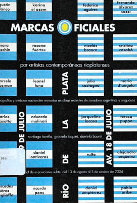 Marcas oficiales : por artistas contemporáneos rioplatenses : iconografías y símbolos nacionales revisados en obras recientes de creadores argentinos y uruguayos