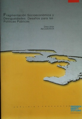 Fragmentación socioeconómica y desigualdades : desafíos para las políticas públicas