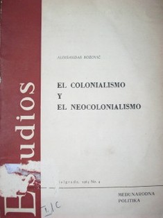 El colonialismo y el neocolonialismo
