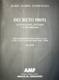 Decreto 500/91 : actualizado, anotado y concordado