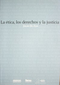 La ética, los derechos y la justicia