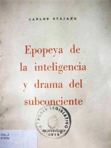 Epopeya de la inteligencia y drama del subconciente