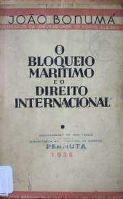 O bloqueio maritimo no direito internacional