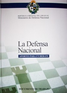 La Defensa Nacional : aportes para un debate