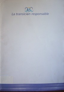 El gobierno del cambio : la transición responsable