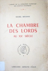 La Chambre del Lords aux XXe. siècle : (1911-1949)