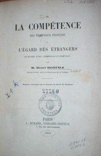 De la compétence des tribunaux français a l'égard des étrangers en matière civile, commerciale et criminelle