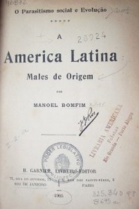 A América Latina : males de origem