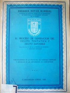 El proceso de generación del delito : tentativa y delito imposible