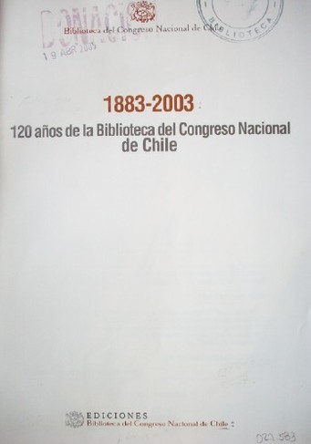 1883-2003 : 120 años de la Biblioteca del Congreso nacional de Chile