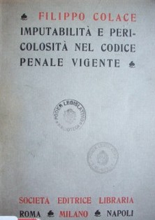 Imputabilitá e pericolositá nel codice penale vigente