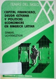Capital financiero, deuda externa y políticas económicas en América Latina