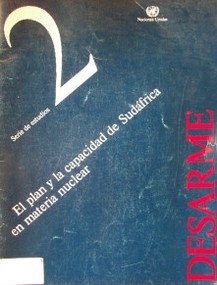 El plan y la capacidad de Sudáfrica en materia nuclear