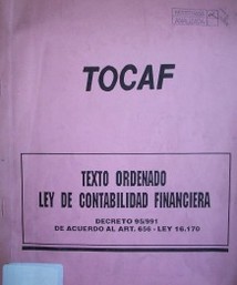 Texto ordenado ley de contabilidad financiera : decreto 95/991 de acuerdo al art. 656 - ley 16.170