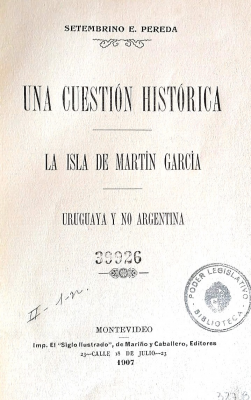 Una cuestión histórica : la isla de Martín García uruguaya y no argentina