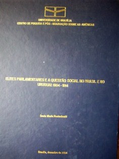 Elites parlamentares e a questao social no Brasil e no Uruguay : 1904-1914