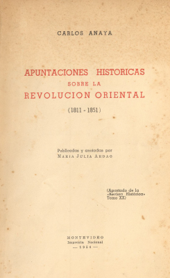 Apuntaciones históricas sobre la Revolución Oriental (1811-1851)