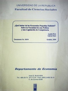 ¿Qué imitar de las economías pequeñas exitosas? sobre la necesidad de una política y una legislación de competencia