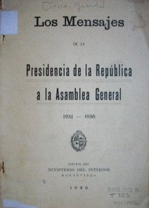 Los mensajes de la Presidencia de la República a la Asamblea General: 1931-1936