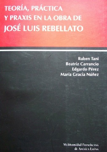 Teoría, práctica y praxis en la obra de José Luis Rebellato