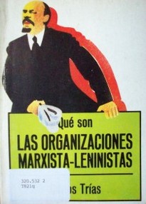 Qué son las organizaciones marxista-leninistas