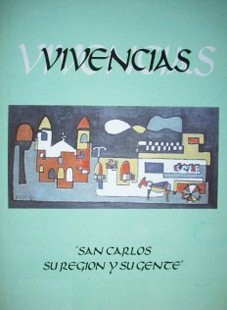 Vivencias : San Carlos, su región y su gente