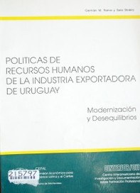 Políticas de recursos humanos de la industria exportadora de Uruguay : modernización y desequilibrios