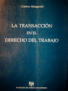 La transacción en el derecho del trabajo