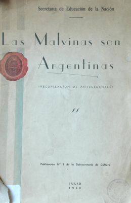 Las Malvinas son Argentinas : (recopilación de antecedentes)