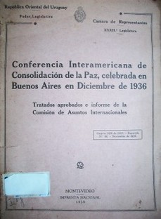 Conferencia Interamericana de Consolidación de la Paz, celebrada en Buenos Aires en diciembre de 1936