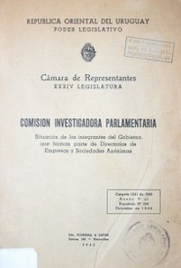 Comisión investigadora parlamentaria : situación de los integrantes del Gobierno que forman parte de Directorios de Empresas y Sociedades Anónimas