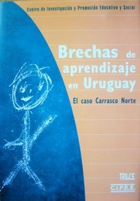 Brechas de aprendizaje en Uruguay : el caso Carrasco Norte