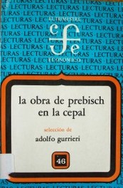 La obra de Prebisch en la CEPAL